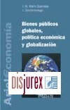 Bienes pblicos globales, poltica econmica y globalizacin