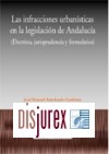 Infracciones Urbansticas en la Legislacin de Andaluca. Doctrina, Jurisprudencia y Formularios, Las