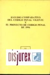 Estudio Comparativo del Cdigo Penal Vigente y el Proyecto de Cdigo Penal de 1994