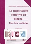 La negociacin colectiva en Espaa : una vision cualitativa