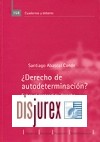  Derecho de autodeterminacin ? : Sobre el pretendido derecho de secesin del Pueblo Vasco.