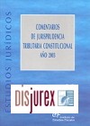 Comentarios de jurisprudencia Tributaria Constitucional, ao 2003.