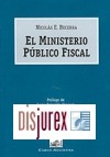El Ministerio pblico fiscal. Gnesis, ubicacin institucional y la reforma pendiente