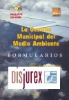 La Gestin Municipal del Medio Ambiente. Formularios (Incluye CD Rom)