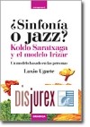 Sinfona o Jazz? Koldo Saratxaga y el modelo Irizar. Un modelo basado en las personas