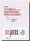 Teoras sobre sociedad y educacin (2 Edicin)
