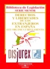 Derechos y Libertades de los Extranjeros en Espaa. (Ley orgnica y reglamento)