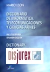 Diccionario de Informtica , telecomunicaciones y ciencias afines. Ingls - Espaol / Espaol - Ingls
