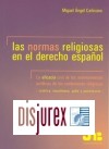 Las normas religiosas en el Derecho Espaol. La eficacia civil de los ordenamientos jurdicos de las confesiones religiosas 