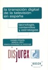 La transicin digital de la televisin en Espaa. Tecnologa, contenidos y estrategias