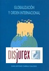 Globalizacin y orden internacional (2 Edicin)