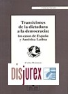 Transiciones de la dictadura a la democracia : los casos de Espaa y America Latina