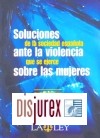 Soluciones a la sociedad espaola ante la violencia que se ejerce sobre las mujeres