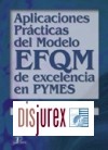 Aplicaciones prcticas del Modelo EFQM de excelencia en Pymes