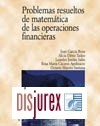 Problemas Resueltos de Matemtica de las Operaciones Financieras.