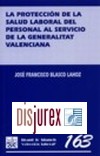 La Proteccin de la Salud Laboral del Personal al Servicio de la Generalitat Valenciana 