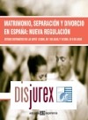 Matrimonio, separacin y divorcio en Espaa : Nueva Regulacin. Estudio Sistemtico de las Leyes
