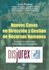 Nuevos Casos en Direccin y Gestin de Recursos Humanos. Incluye las soluciones propuestas por los autores.