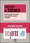 Legislacin del Tabaco. Normativa estatal sobre salud, venta, suministro, consumo y publicidad (2 Edicin)