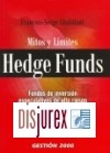 Hedge Funds. Mitos y lmites. Fondos de inversin especulativos de alto riesgo