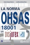 La norma OHSAS 18001. Utilidad y aplicacin prctica