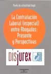 Contratacin Laboral (especial) entre abogados : Presente y Perspectivas
