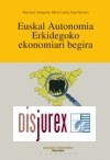 Euskal Autonomia Erkidegoko ekonomiari begira