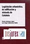 Legislacin Urbanstica, de Edificacin y Vivienda de Catalua