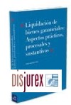 Liquidacin de bienes gananciales : Aspectos prcticos, procesales y sustantivos. 4 Edicin