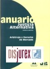 Anuario de Justicia Alternativa. Derecho arbitral. Arbitraje y derecho de mercado. N 8 Ao 2007