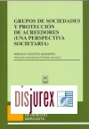 Grupos de Sociedades y Proteccin de acreedores ( una perspectiva societaria )