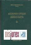 Acciones Civiles con legislacin concordada, jurisprudencia y formularios . Tomo II. Incluye CDCROM