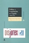 Poltica y constitucin en Espaa . ( 1808 - 1978 )