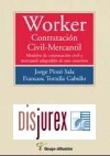 Worker de Contratacin Civil - Mercantil. Todos los modelos de contratacin civil y mercantil adaptables al caso concreto