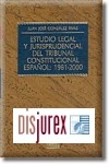 Estudio Legal y Jurisprudencial del Tribunal Constitucional Espaol : 1981 - 2000