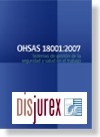 OHSAS 18001:2007. Sistemas de gestin de la seguridad y salud en el trabajo