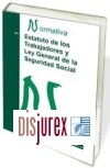 Estatuto de los Trabajadores y Ley General de la Seguridad Social. Normativa 2012