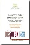 La actividad emprendedora empresas y empresarios en Espaa, 1997 - 2006. Incluye CD - ROM
