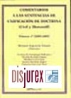 Comentarios a las Sentencias de Unificacin de Doctrina ( Civil y Mercantil ) . Volumen 1. ( 2005 - 2007 ) 