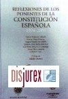 Reflexiones de los ponentes de la Constitucin Espaola 1978 - 2003 : 25 aniversario de la Constitucin