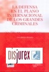 La defensa en el plano internacional de los grandes criminales