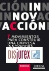 Innovaccin . 7 movimientos para construir una empresa innovadora