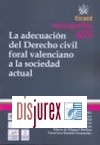La adecuacin del Derecho Civil Foral Valenciano a la sociedad actual