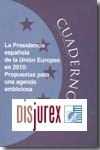 La Presidencia Espaola de la Unin Europea en 2010 . Las propuestas para una agenda ambiciosa