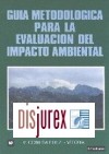 Guia Metodologica para la Evaluacion del Impacto Ambiental. 3 Edicin