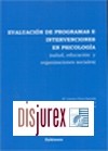 Evaluacin de programas e intervenciones en psicologa ( Salud, educacin y organizaciones sociales ) 