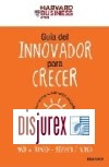 Guia del Innovador para crecer: Como aplicar la Innovacin Disruptiva