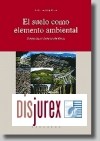 El Suelo Como Elemento Ambiental. Perspectiva Territorial y Urbanstica.