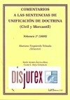 Comentarios a las Sentencias de Unificacin de Doctrina ( Civil y Mercantil ) . Volumen 2. ( 2008 ) 