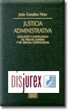 Justicia Administrativa. Legislacin y Jurisprudencia del Tribunal Supremo y del Tribunal Constitucional. 2 Edicin